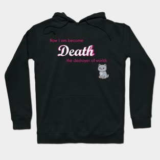 I Am Death... with a kitty Hoodie